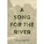 A Song for the River