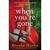 When You\'re Gone: A heartbreaking page turner full of family secrets