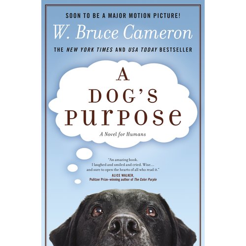 A Dog's Purpose: A Novel for Humans